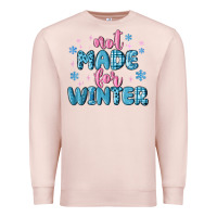 Pale Pink not made for winter Premium Sweatshirt - MaliasSmallBusiness