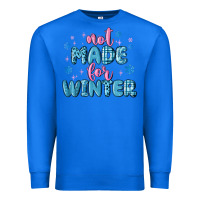 True Royal not made for winter Premium Sweatshirt - MaliasSmallBusiness