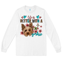 White life is better with a yorkie Long Sleeve Tee - Jasminsmagicworld