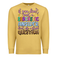 Antique Gold if you don't want sarcastic answer Premium Sweatshirt - MaliasSmallBusiness