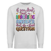 Dove Grey if you don't want sarcastic answer Premium Sweatshirt - MaliasSmallBusiness