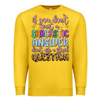 Lemon if you don't want sarcastic answer Premium Sweatshirt - MaliasSmallBusiness