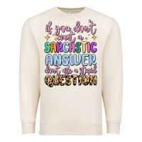 Sandshell if you don't want sarcastic answer Premium Sweatshirt - MaliasSmallBusiness