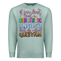 Seafoam if you don't want sarcastic answer Premium Sweatshirt - MaliasSmallBusiness