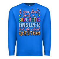 True Royal if you don't want sarcastic answer Premium Sweatshirt - MaliasSmallBusiness