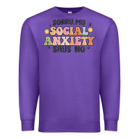 Purple sorry my social anxiety says no Premium Sweatshirt - MaliasSmallBusiness