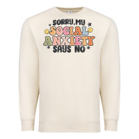 Sandshell sorry my social anxiety says no Premium Sweatshirt - MaliasSmallBusiness