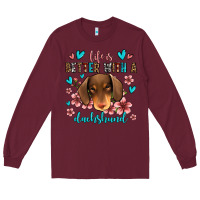 Burgundy life is better with a dachshund Long Sleeve Tee - Jasminsmagicworld