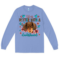 Colony Blue life is better with a dachshund Long Sleeve Tee - Jasminsmagicworld