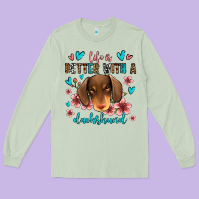 Life Is Better With A Dachshund Long Sleeve Tee Designed By Jasminsmagicworld