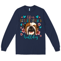 Navy life is better with a bulldog Long Sleeve Tee - Jasminsmagicworld