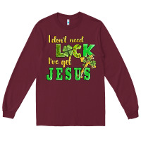 Burgundy i dont need luck i have got jesus Long Sleeve Tee - AdoDesignShop