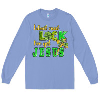Colony Blue i dont need luck i have got jesus Long Sleeve Tee - AdoDesignShop