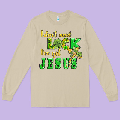 I Dont Need Luck I Have Got Jesus Long Sleeve Tee Designed By Adodesignshop