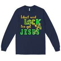 Navy i dont need luck i have got jesus Long Sleeve Tee - AdoDesignShop