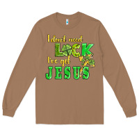 Toasted Coconut i dont need luck i have got jesus Long Sleeve Tee - AdoDesignShop