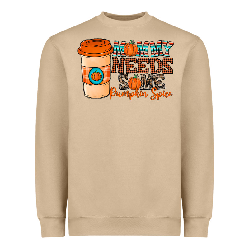 Mommy Needs Some Pumpkin Spice Heavyweight Sweatshirt by CowhideDigitalArt | Teevron