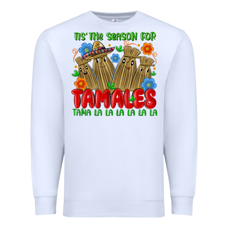 Tis The Season For Tamales Tama La La La La La La Premium Sweatshirt by MaliasSmallBusiness | Teevron