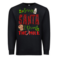 Black sorry santa ı drank the milk Premium Sweatshirt - MaliasSmallBusiness