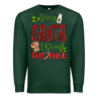 Sports Green sorry santa ı drank the milk Premium Sweatshirt - MaliasSmallBusiness