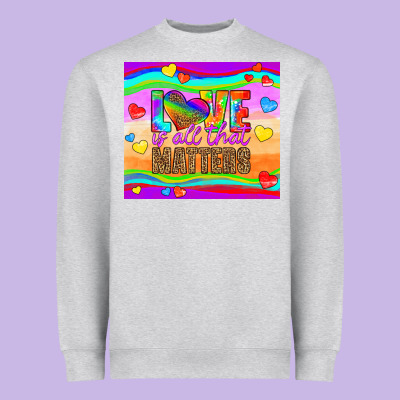 Love Is All That Matters Heavyweight Sweatshirt Designed By Hra Design Shop