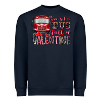 Navy I've got bus full of Valentine Heavyweight Sweatshirt - RacoonDesign
