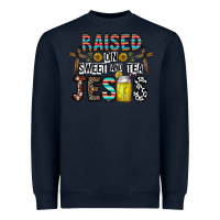 Navy raised on sweet and tea jesus Heavyweight Sweatshirt - CowhideDigitalArt