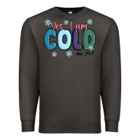 Smoke yes i am cold Premium Sweatshirt - MaliasSmallBusiness