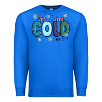 True Royal yes i am cold Premium Sweatshirt - MaliasSmallBusiness