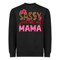 Black sassy just like my mama Heavyweight Sweatshirt - HRA Design Shop