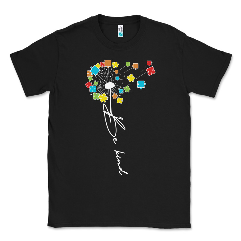 Dandelion Autism Puzzle Be Kind Classic Tee by CowhideDigitalArt | Teevron