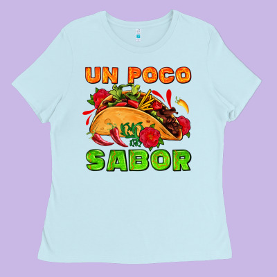Un Poco Sabor With Taco And Pepper Ladies Tee Designed By Adodesignshop