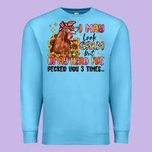 I May Look Calm But In My Head I've Pecked You Premium Sweatshirt Designed By Maliassmallbusiness