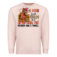 Pale Pink i may look calm but in my head i've pecked you Premium Sweatshirt - MaliasSmallBusiness
