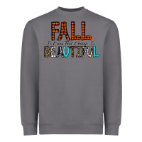 Storm Fall Is Proof That Change Is Beautiful Heavyweight Sweatshirt - CowhideDigitalArt