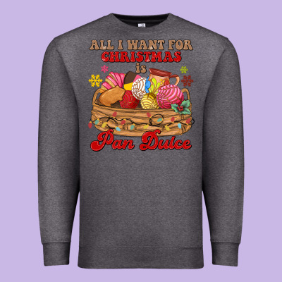 All I Want For Christmas Is Pan Dulce Premium Sweatshirt Designed By Maliassmallbusiness