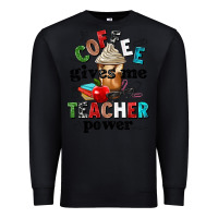 Black coffee gives me teacher power Premium Sweatshirt - NancyCooperArtShop