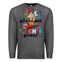 Charcoal Heather coffee gives me teacher power Premium Sweatshirt - NancyCooperArtShop