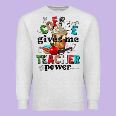 Coffee Gives Me Teacher Power Premium Sweatshirt Designed By Nancycooperartshop