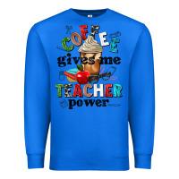 True Royal coffee gives me teacher power Premium Sweatshirt - NancyCooperArtShop