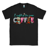 Black i could go for some coffee Classic Tee - AdoDesignShop
