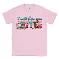 Bubblegum Pink i could go for some coffee Classic Tee - AdoDesignShop