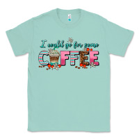 Seafoam i could go for some coffee Classic Tee - AdoDesignShop