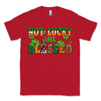 Red not lucky just blessed Classic Tee - AdoDesignShop