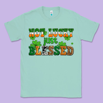 Not Lucky Just Blessed Classic Tee Designed By Adodesignshop