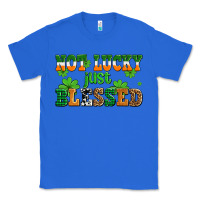 True Royal not lucky just blessed Classic Tee - AdoDesignShop
