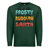 Sports Green dance like frosty shine like rudolph give like san Premium Sweatshirt - MaliasSmallBusiness