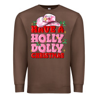 Chestnut have a holly dolly christmas Premium Sweatshirt - MaliasSmallBusiness