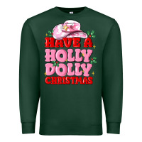 Sports Green have a holly dolly christmas Premium Sweatshirt - MaliasSmallBusiness
