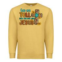 Antique Gold let me tell you about my jesus Premium Sweatshirt - MaliasSmallBusiness